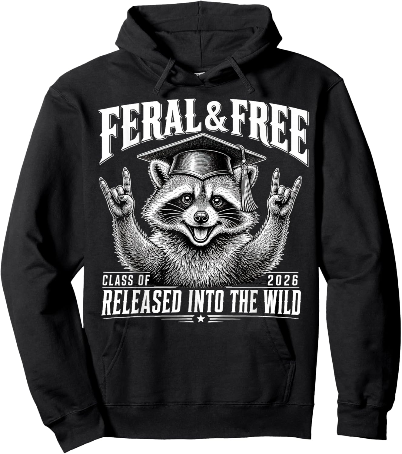 Cute Feral and Free Class of 2026 Funny Raccoon Graduation Hoodie - Hoodie | Black
