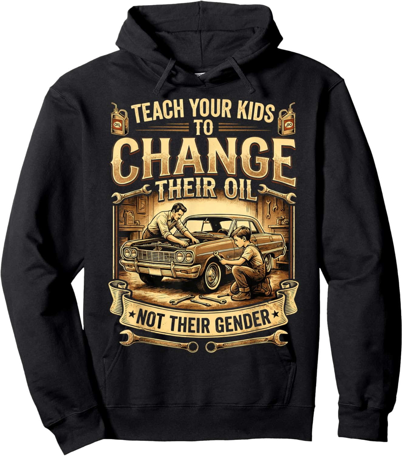 Teach Your Kids to Change Their Oil Not Their Gender Hoodie - Hoodie | Black