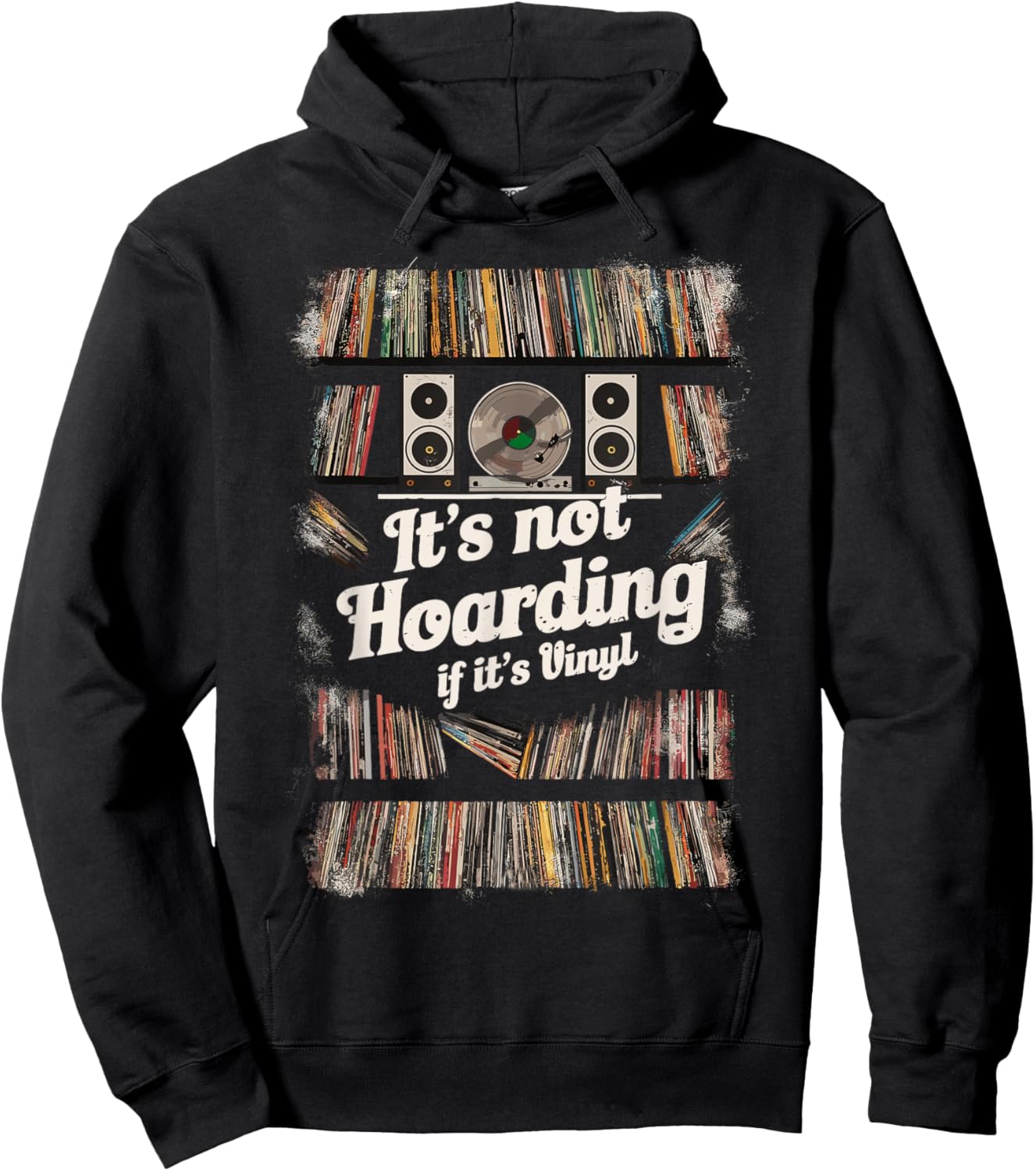 It's Not Hoarding If It's Vinyl - Funny Vinyl Records Lover Hoodie - Hoodie | Black