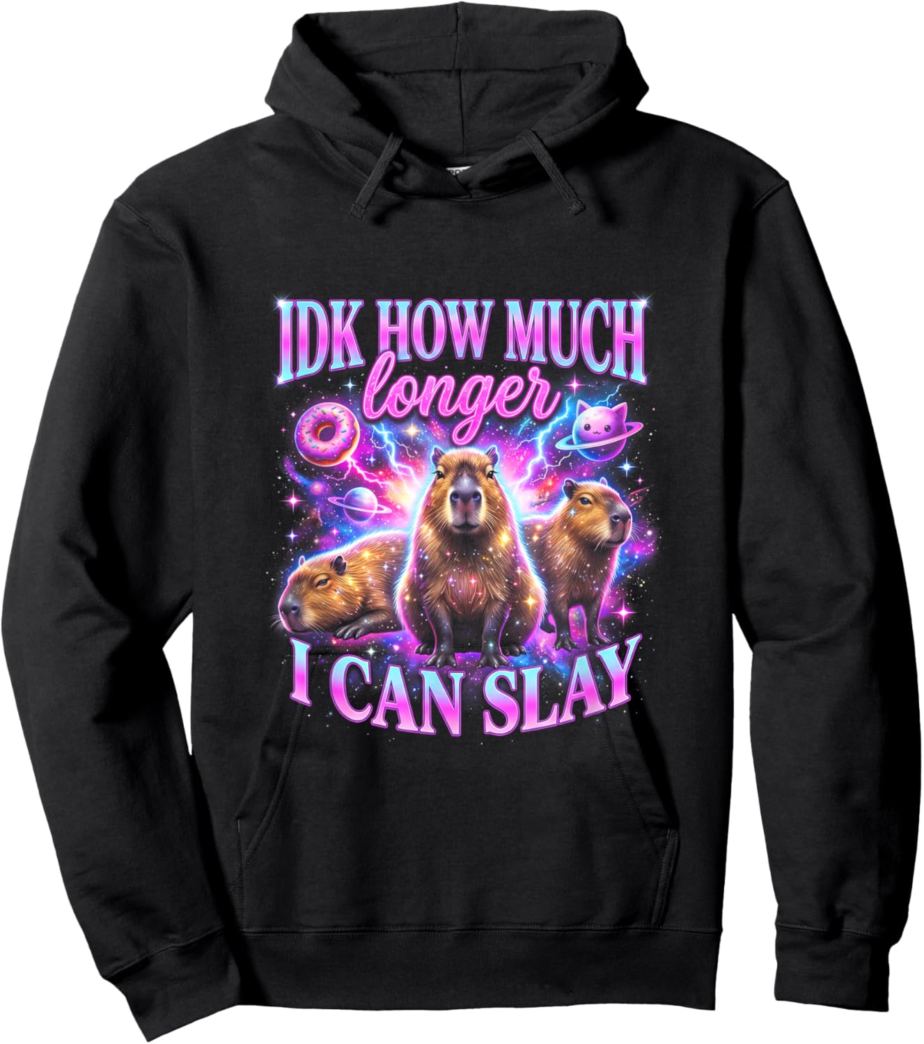 IDK How Much Longer I Can Slay Space Capybara Galaxy Hoodie - Hoodie | Black