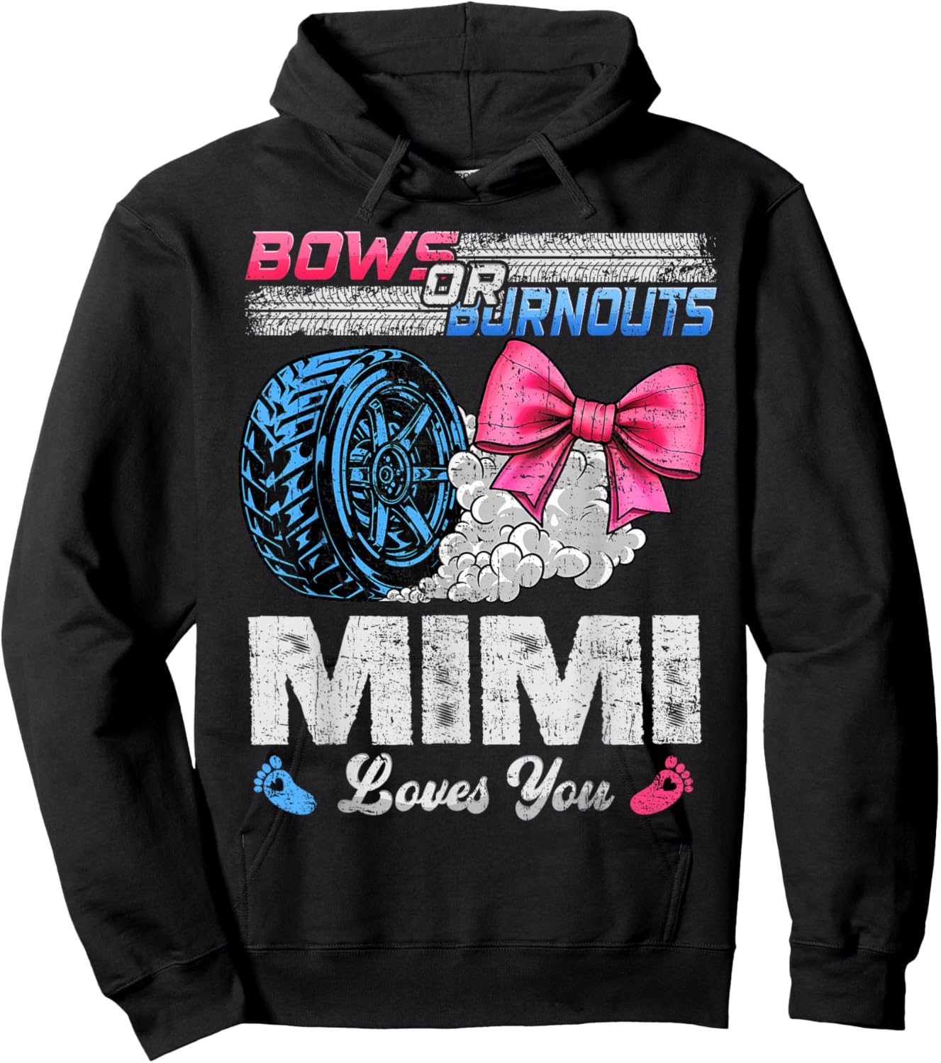 Burnouts Or Bows Your Mimi Loves You Gender Reveal Hoodie - Hoodie | Black
