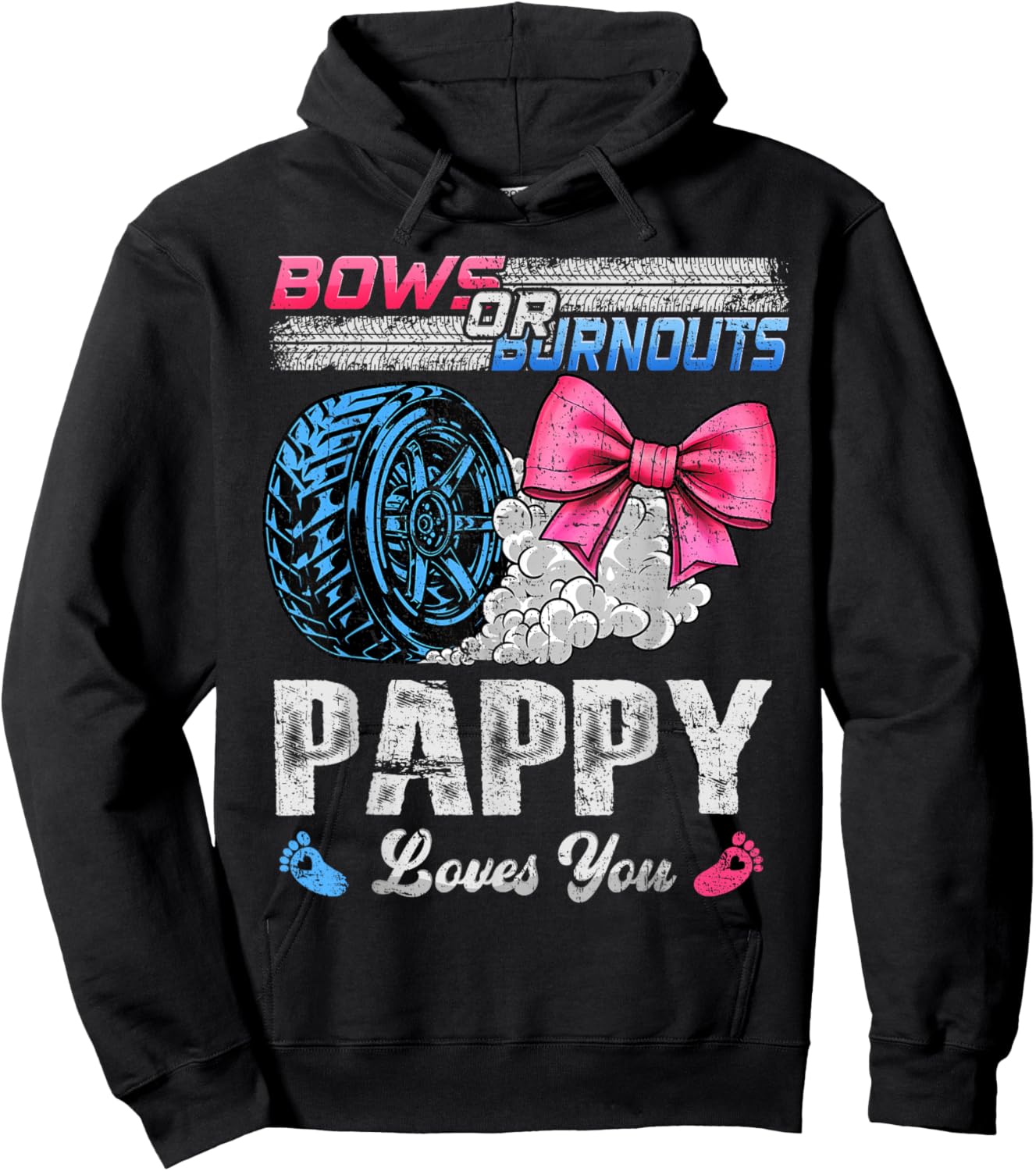 Burnouts Or Bows Your Pappy Loves You Gender Reveal Hoodie - Hoodie | Black