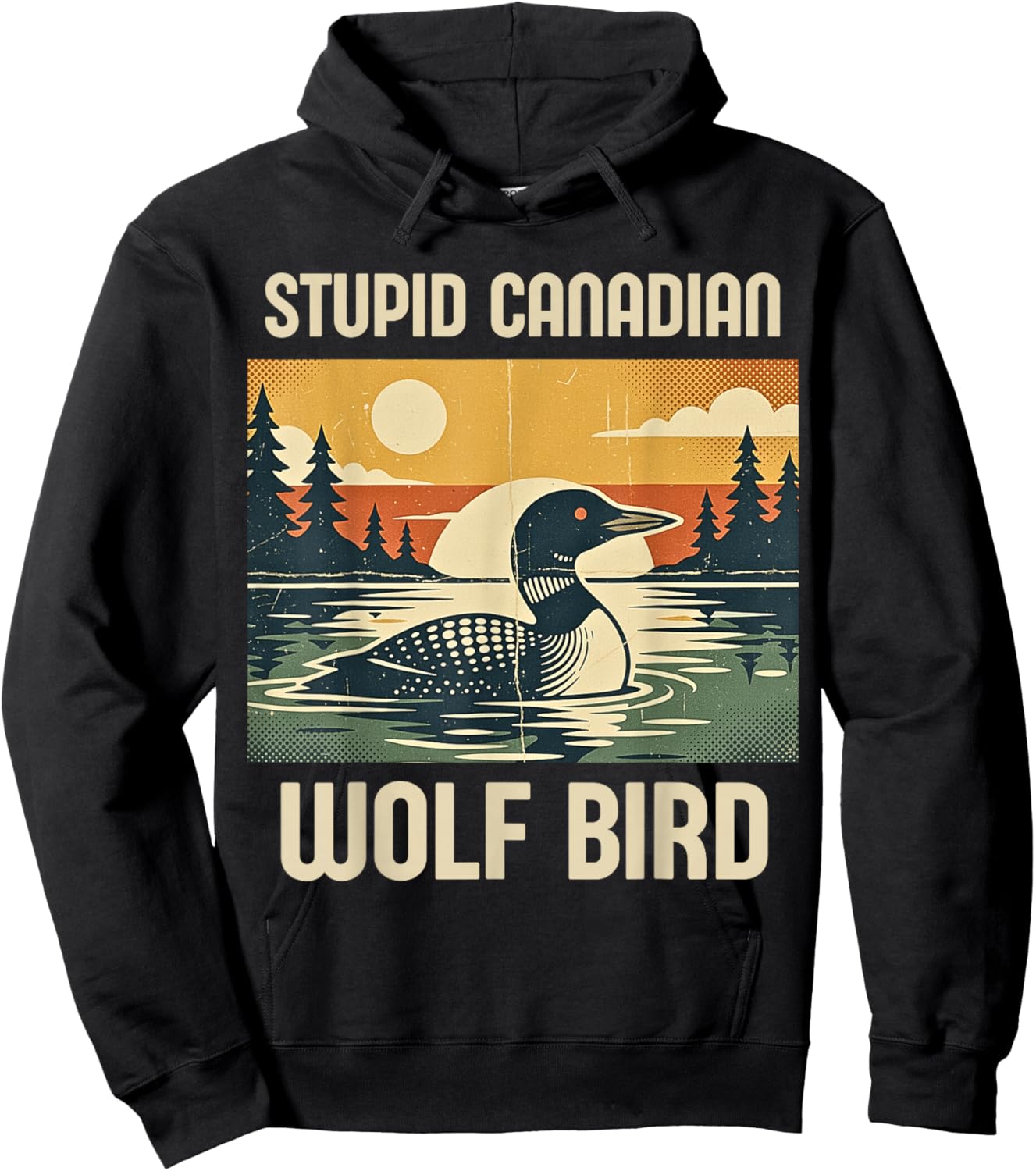 Retro Funny Sarcastic Animal Stupid Canadian Wolf Bird Loon Hoodie - Hoodie | Black