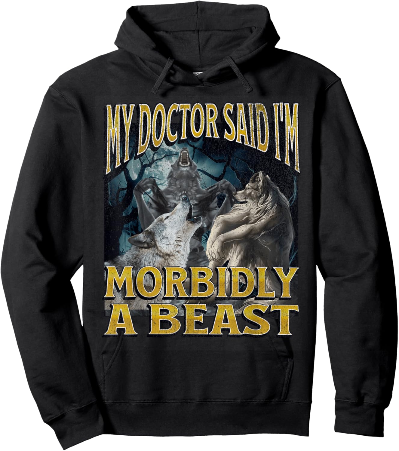 Morbidly A Beast Funny Cringe Alpha Werewolf Wolf Meme Hoodie - Hoodie | Black