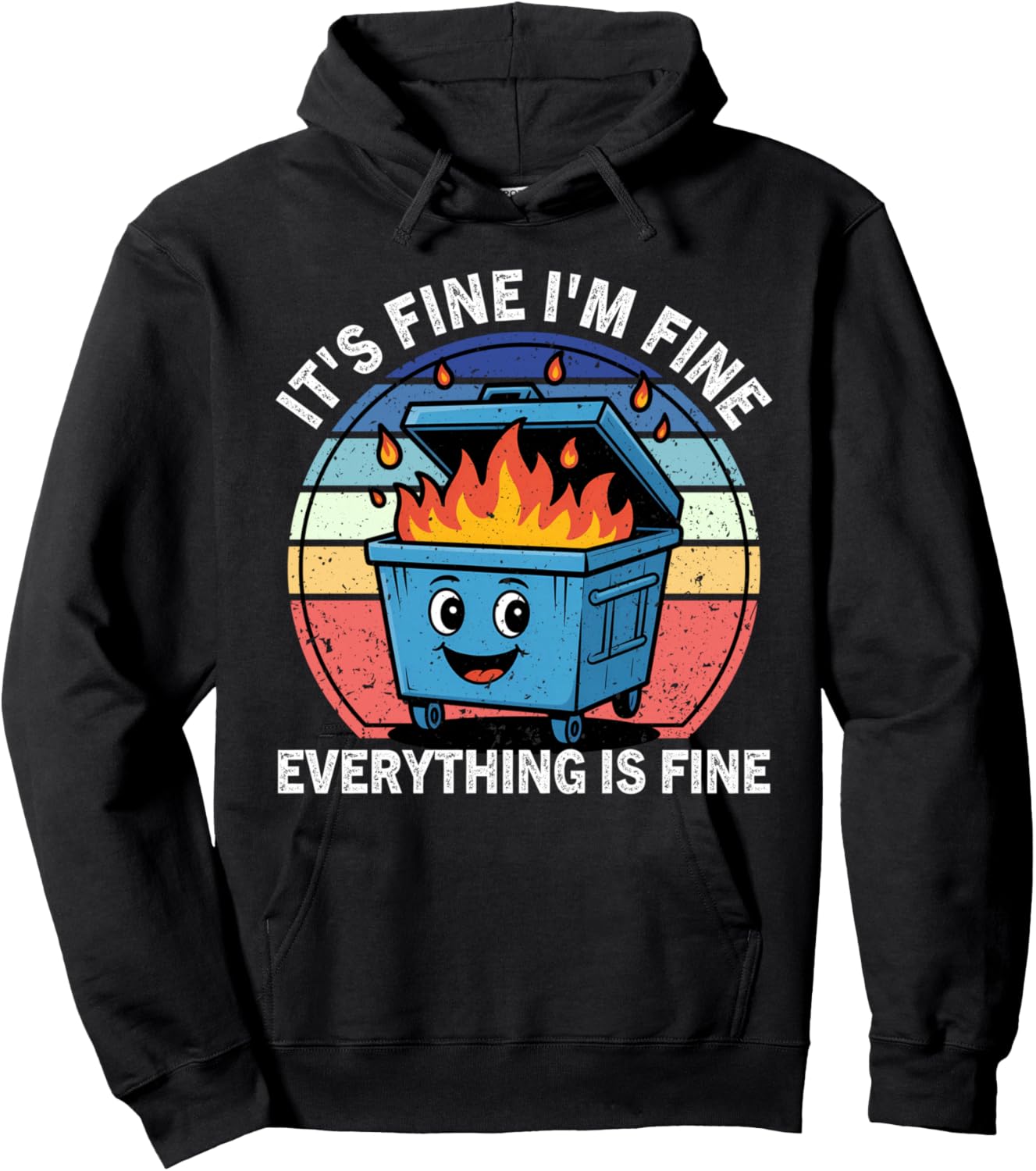Funny Dumpster Fire It's Fine I'm Fine Everything Is Fine Hoodie - Hoodie | Black