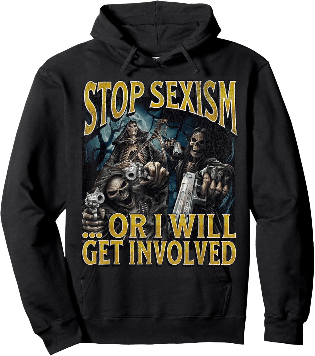 Stop Sexism Or I Get Involved Funny Hard Skeleton Meme Hoodie - Hoodie | Black