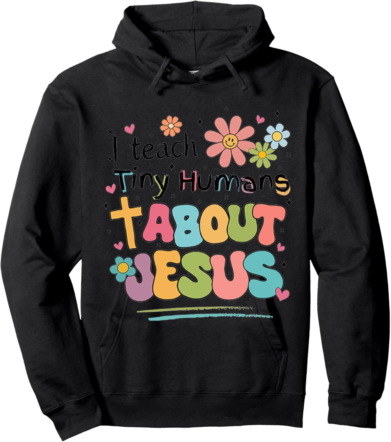 I Teach Tiny Humans About Jesus Hoodie - Hoodie | Black