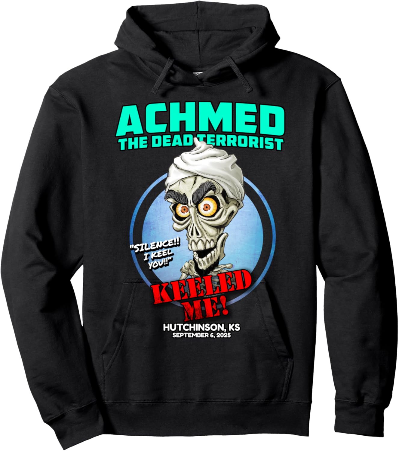 Achmed The Dead Terrorist Hutchinson, KS (2025) Hoodie - Hoodie | Black