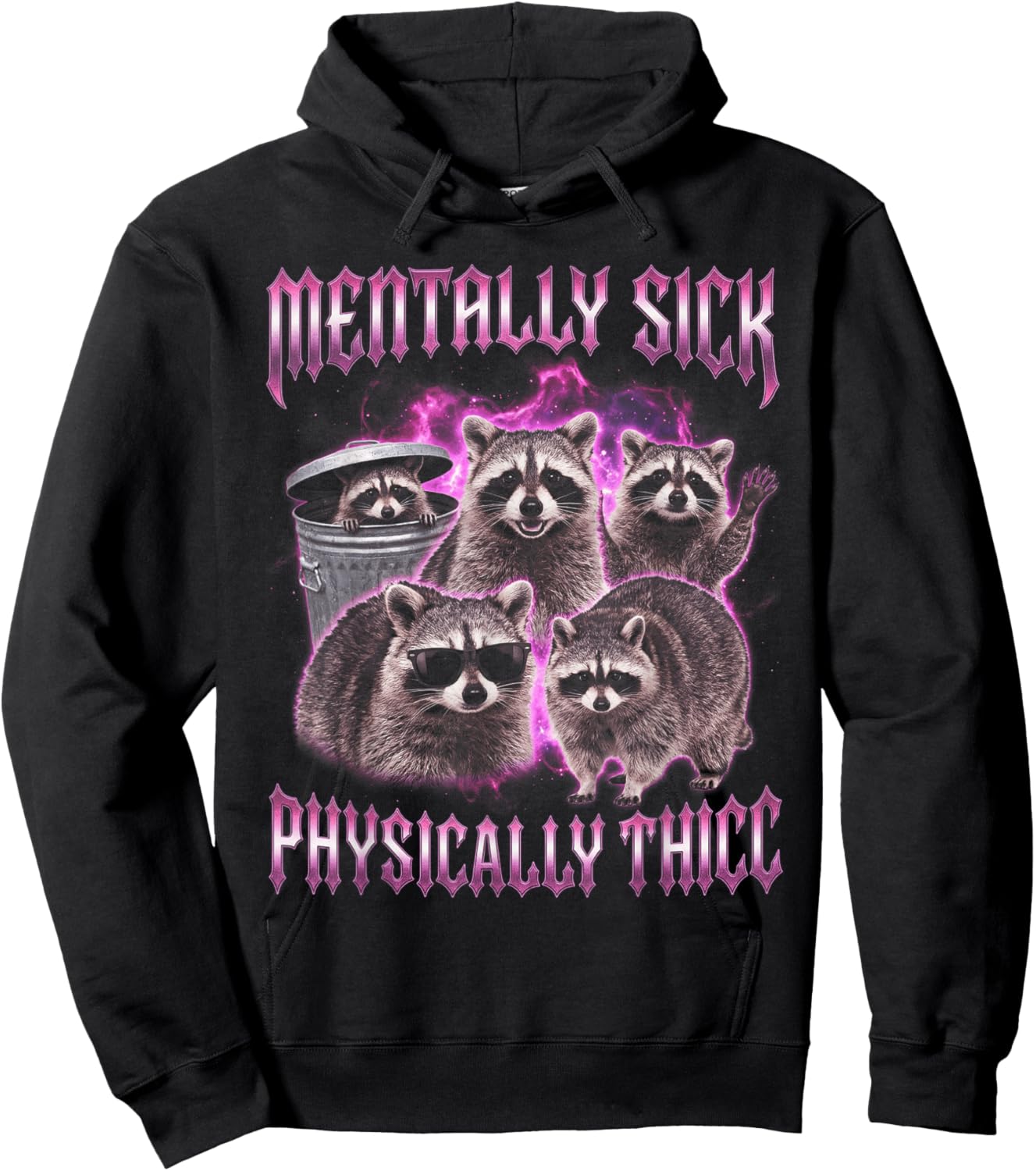 Mentally Sick Physically Thick Funny Raccoon Bootleg Y2K Hoodie - Hoodie | Black
