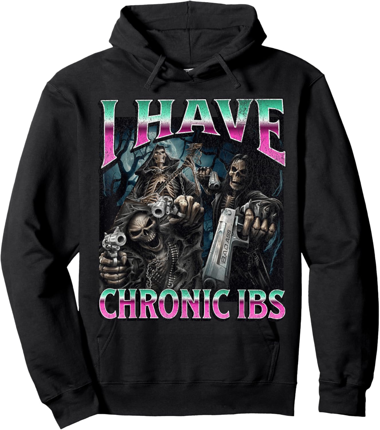 I Have Chronic IBS Funny Hard Skeleton Meme Bootleg Hoodie - Hoodie | Black