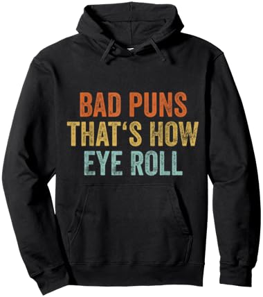 Sarcastic Dad Jokes Retro Bad Puns Thats How Eye Roll Punny Hoodie - Hoodie | Black