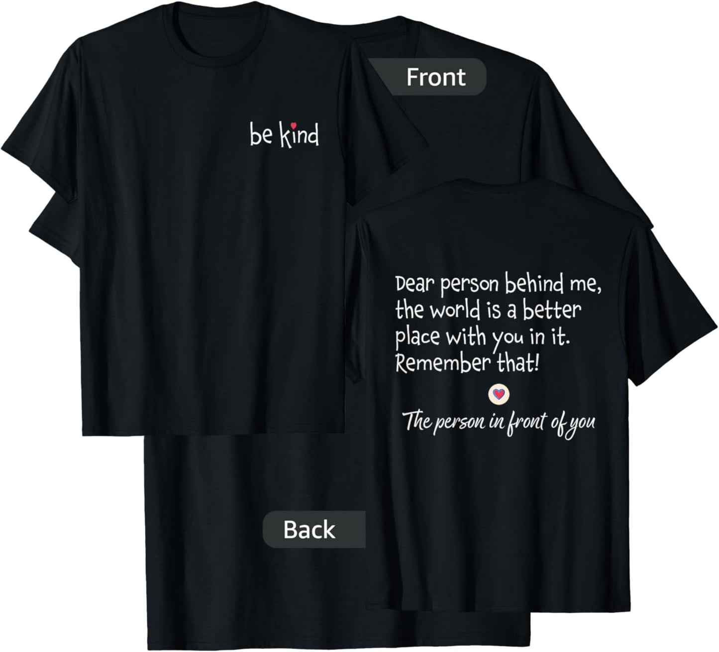 Dear Person Behind Me Front And Back T-Shirt - T-Shirt | Black