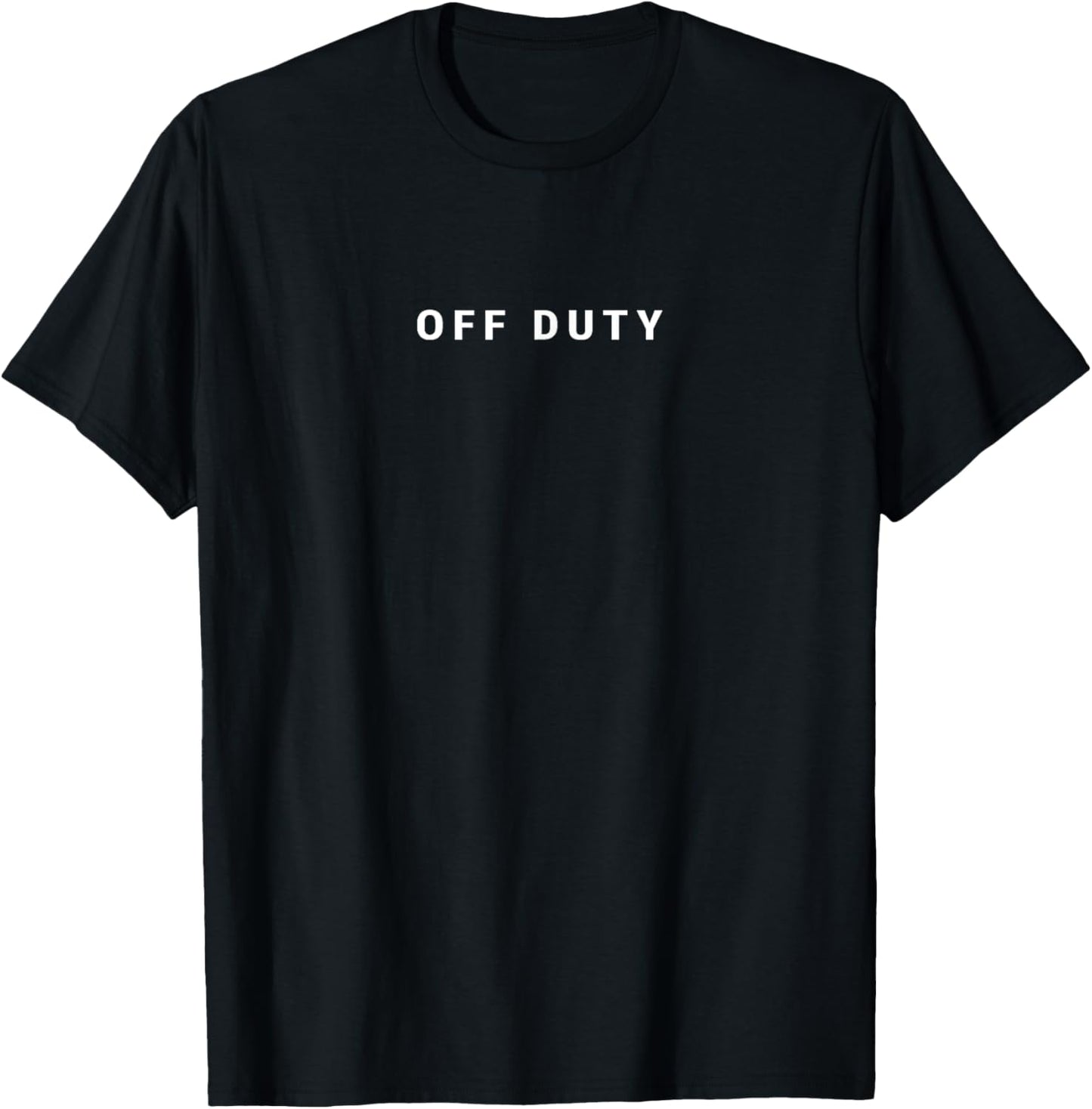 Off Duty Funny Minimalist T-Shirt - T-Shirt | Black
