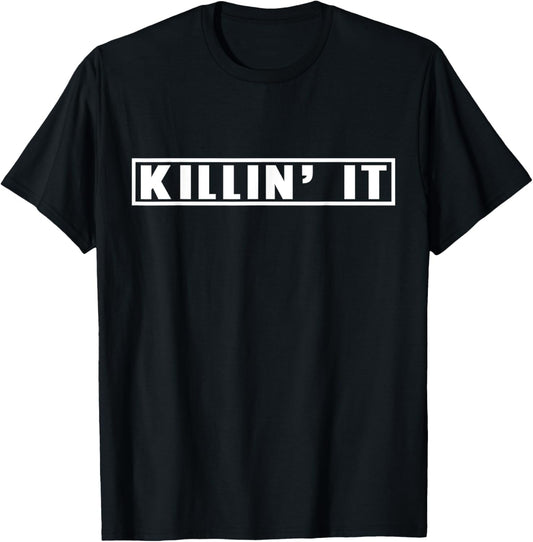 KILLIN' IT Motivational Mantra Gym Workout Sports Men Women T-Shirt - T-Shirt | Black
