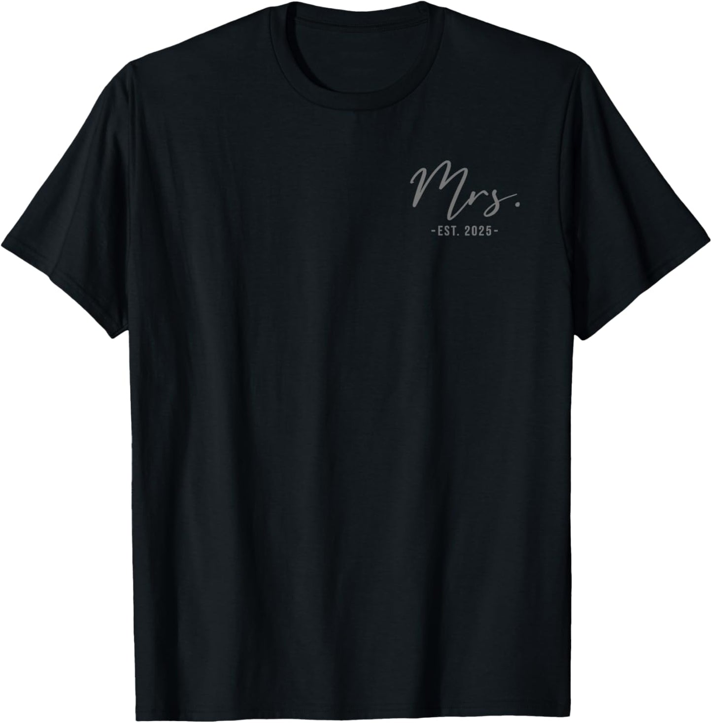 Mrs Est. 2025 Just Married Wedding Wife Matching Mr & Mrs T-Shirt - T-Shirt | Black