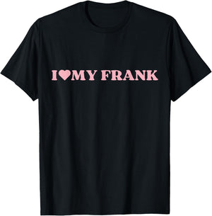 I Love Frank I Heart Frank Cute Design T-Shirt - T-Shirt | Black