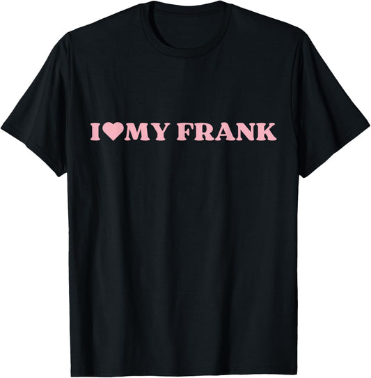 I Love Frank I Heart Frank Cute Design T-Shirt - T-Shirt | Black