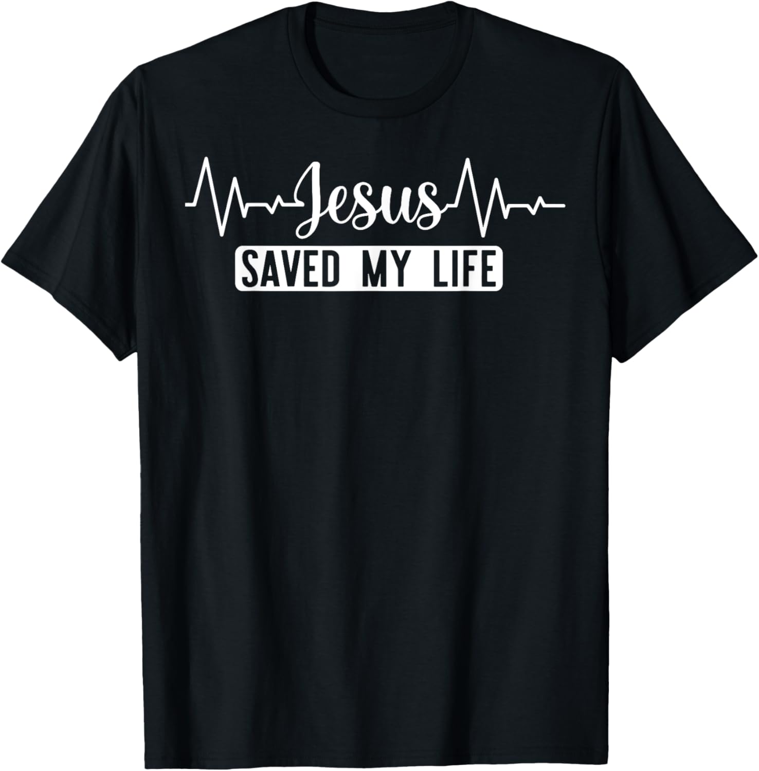 Christian Lovers Jesus Saved Life Faith Jesus Saved My Life T-Shirt - T-Shirt | Black