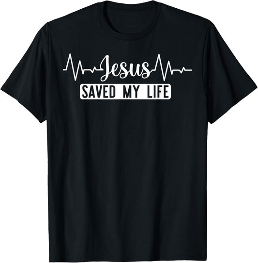 Christian Lovers Jesus Saved Life Faith Jesus Saved My Life T-Shirt - T-Shirt | Black