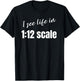 I see life in 1:12 scale Miniaturist Dollhouse Miniature T-Shirt - T-Shirt | Black
