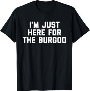 I'm Just Here For The Burgoo Kentucky Foodie T-Shirt - T-Shirt | Black