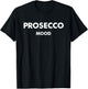 PROSECCO MOOD X Champagne Wine Vino Delicious Wine T-Shirt - T-Shirt | Black