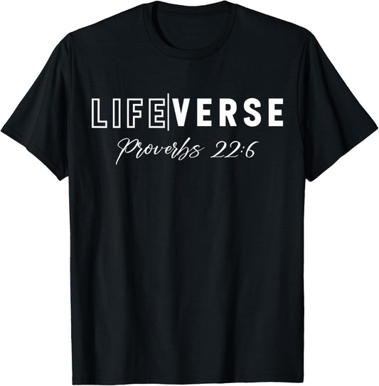 Life Verse Proverbs 22:6 Christian Bible Study Love Jesus T-Shirt - T-Shirt | Black