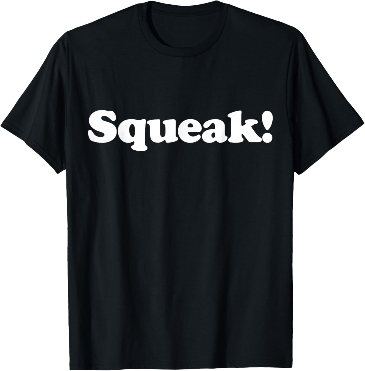 Squeak! Funny Cute Pet Animal Noise Mouse Rat Chipmunk Fan T-Shirt - T-Shirt | Black