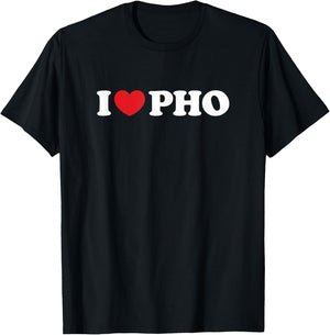 I Love Pho I Heart Pho T-Shirt - T-Shirt | Black