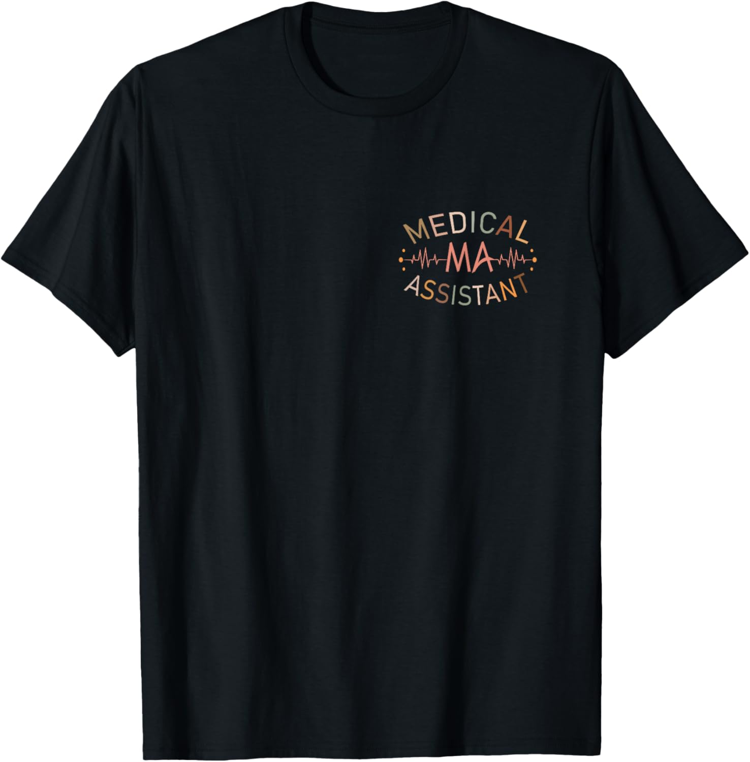 Medical Assistant MA CMA Nursing Doctor Assistant Student T-Shirt - T-Shirt | Black