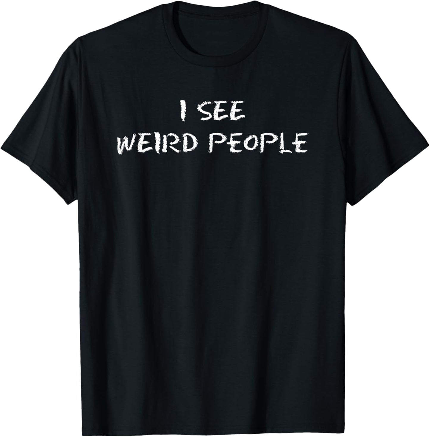I See Weird People Liberal Democrats T-Shirt - T-Shirt | Black