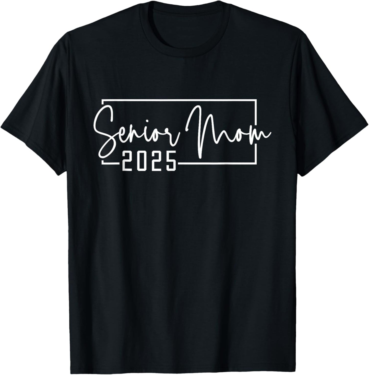 Mom Senior 2025 Proud Mom Of A Class Of 2025 Graduate T-Shirt - T-Shirt | Black