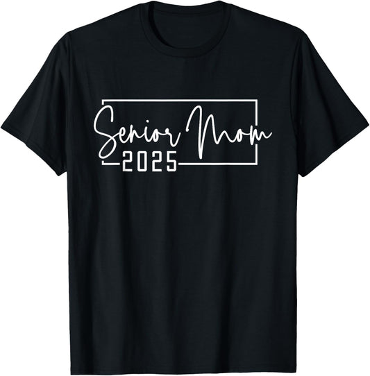 Mom Senior 2025 Proud Mom Of A Class Of 2025 Graduate T-Shirt - T-Shirt | Black