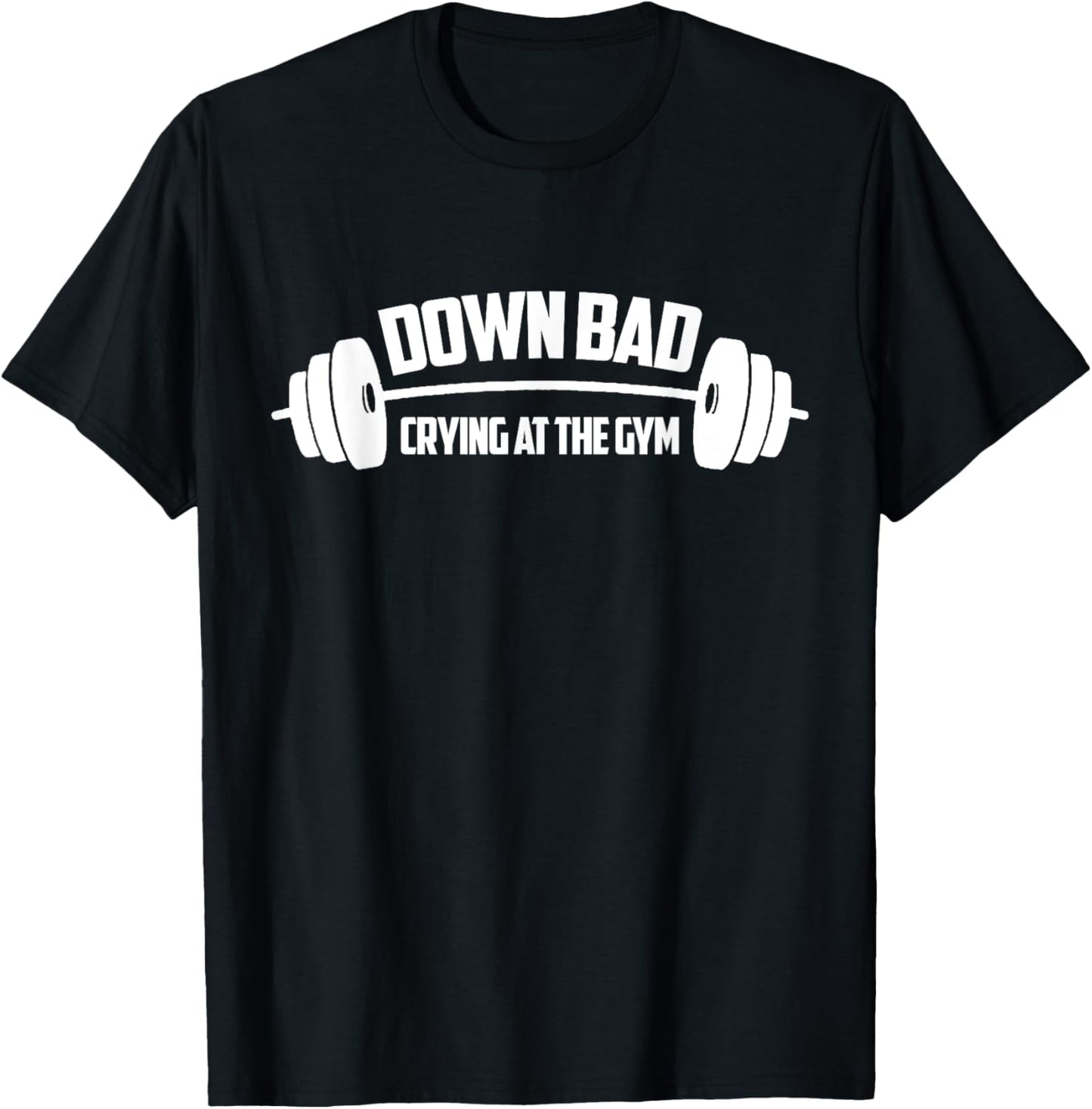 Down Bad, Crying At The Gym T-Shirt - T-Shirt | Black