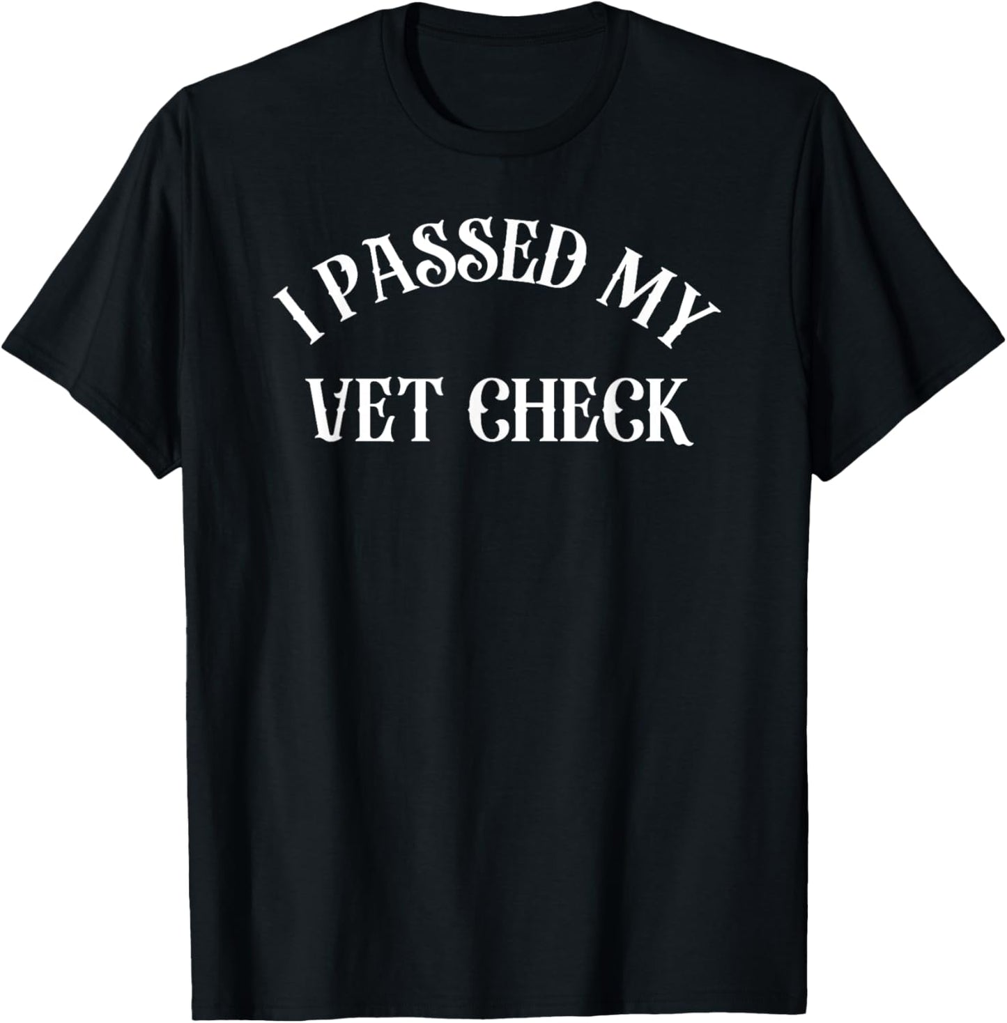I Passed My Vet Check Pet Dog Cat Top I Passed My Vet Check Women Kids T-Shirt - T-Shirt | Black