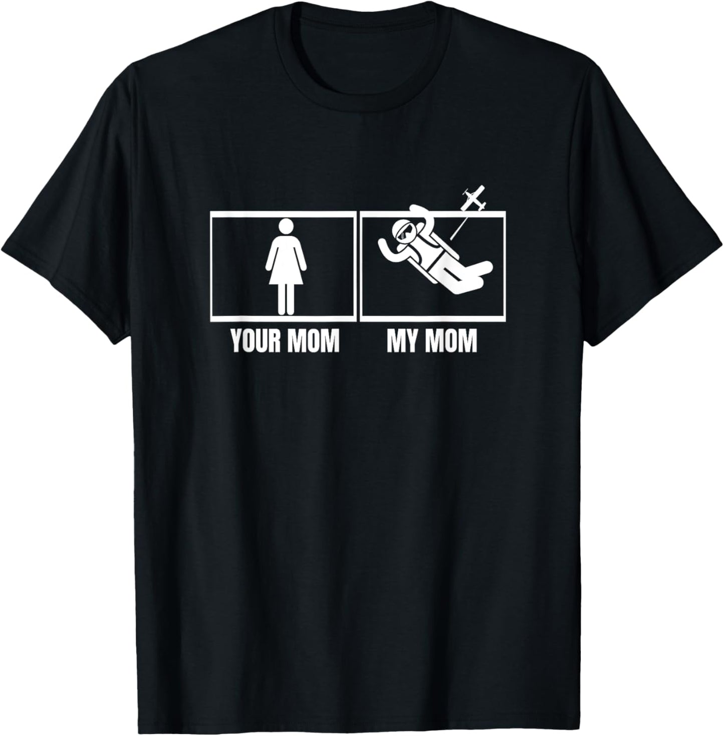 Skydiving Your Mom My Mom Daughter Son Funny Skydiver T-Shirt - T-Shirt | Black