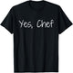 Yes, Chef T-Shirt - T-Shirt | Black