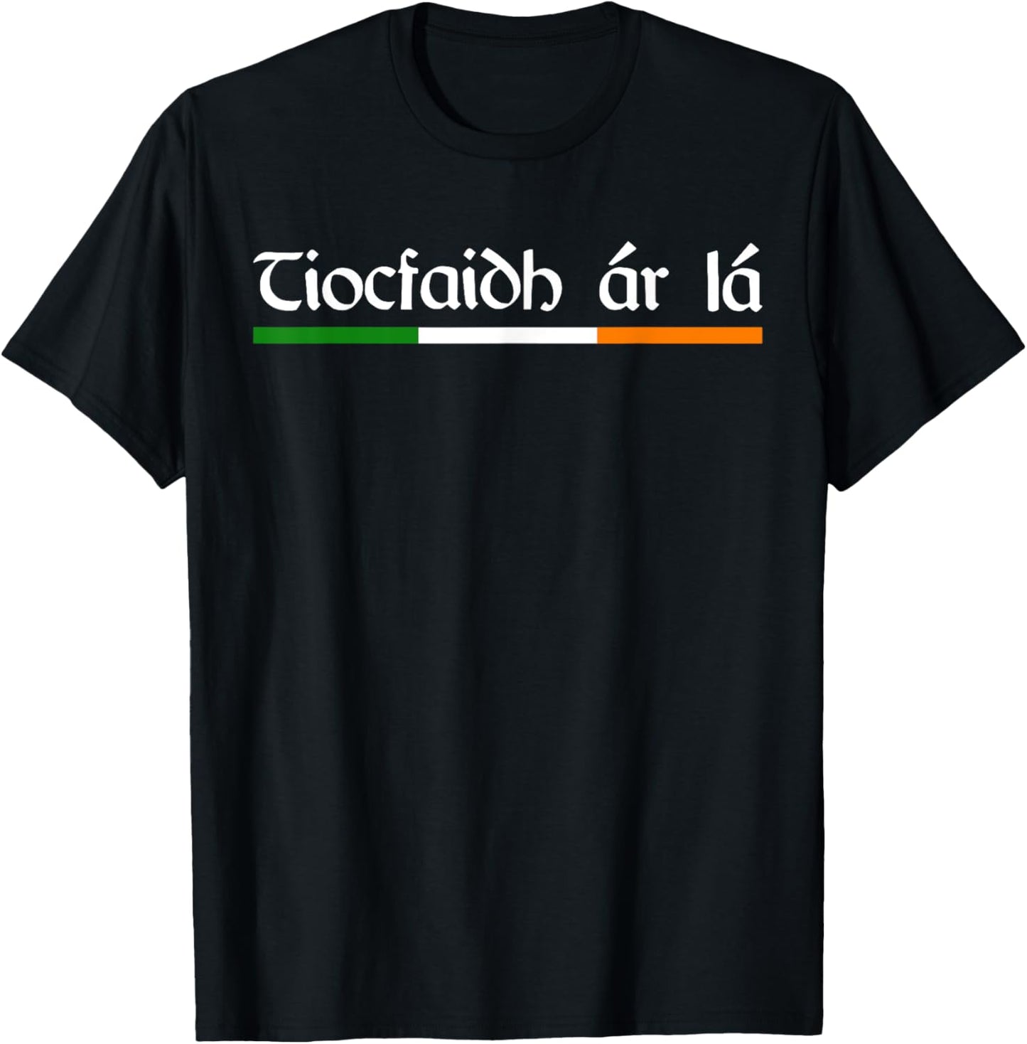 Tiocfaidh Ar La Our Day Will Come Vintage Ireland Irish T-Shirt - T-Shirt | Black