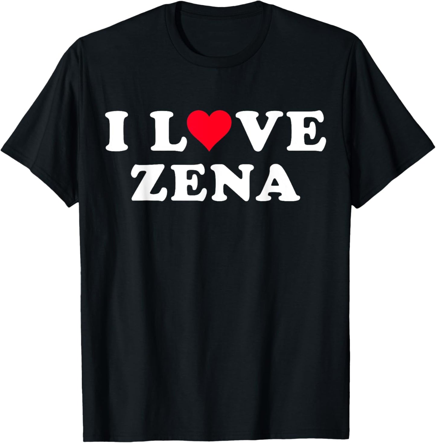I Love Zena Matching Girlfriend & Boyfriend Zena Name T-Shirt - T-Shirt | Black