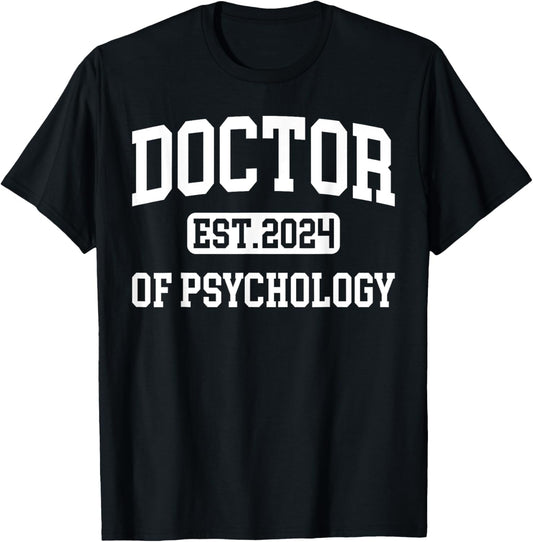 Doctor of Psychology Est 2024 PsyD Doctorate Graduation T-Shirt - T-Shirt | Black
