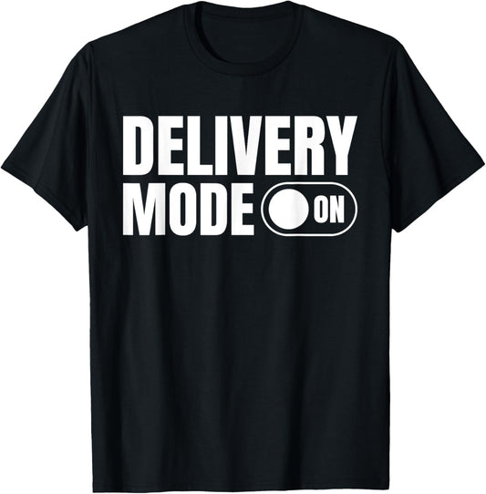 Delivery Mode On Delivery Driver T-Shirt - T-Shirt | Black