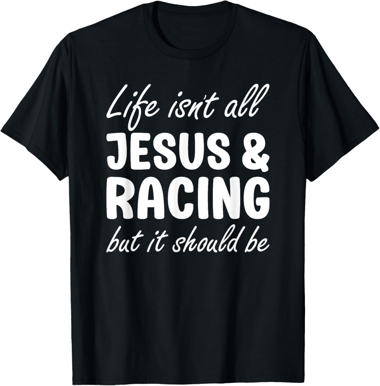Racing or Women Funny I Love Racing and Jesus T-Shirt - T-Shirt | Black