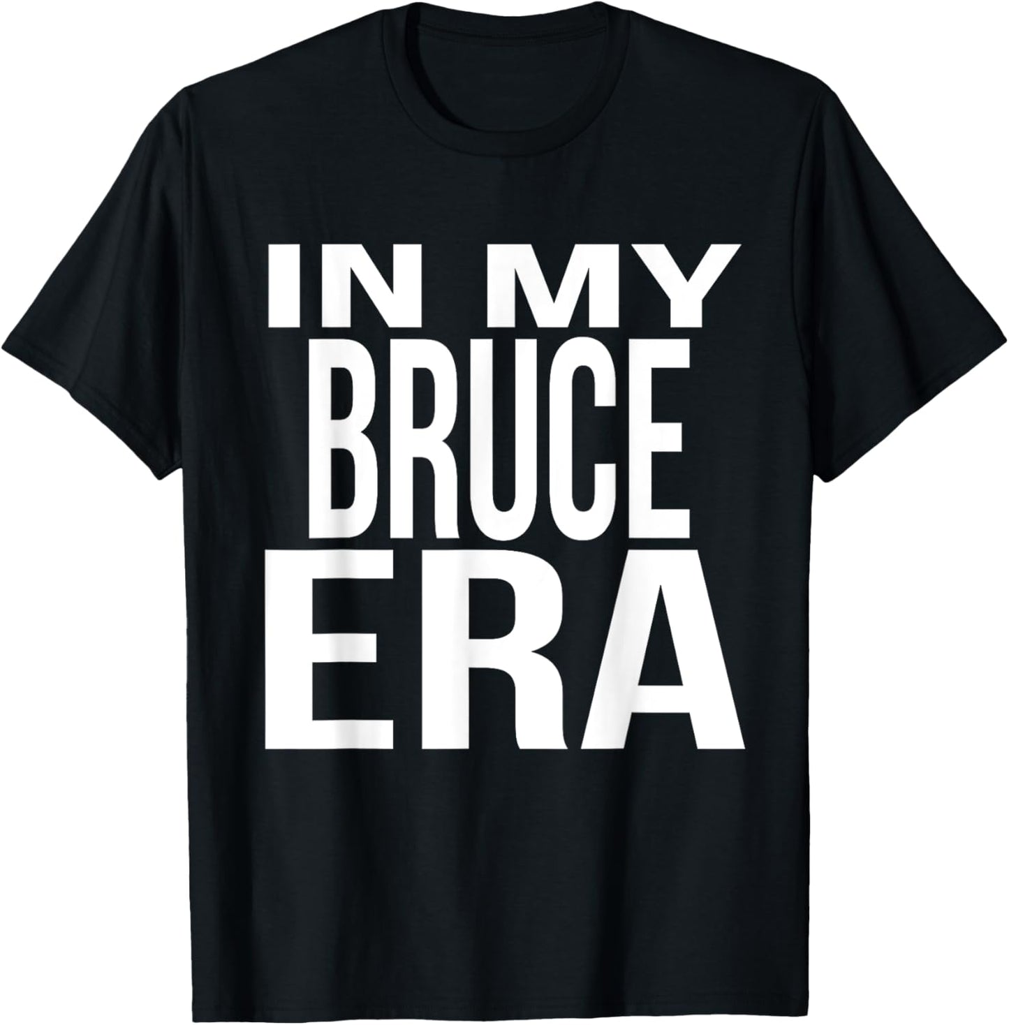In My Bruce Era Family Reunion Squad First Last Name T-Shirt - T-Shirt | Black