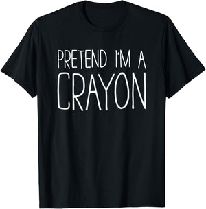 Pretend I'm A Crayon Shirt Adult Kids Men Women Costume T-Shirt - T-Shirt | Black