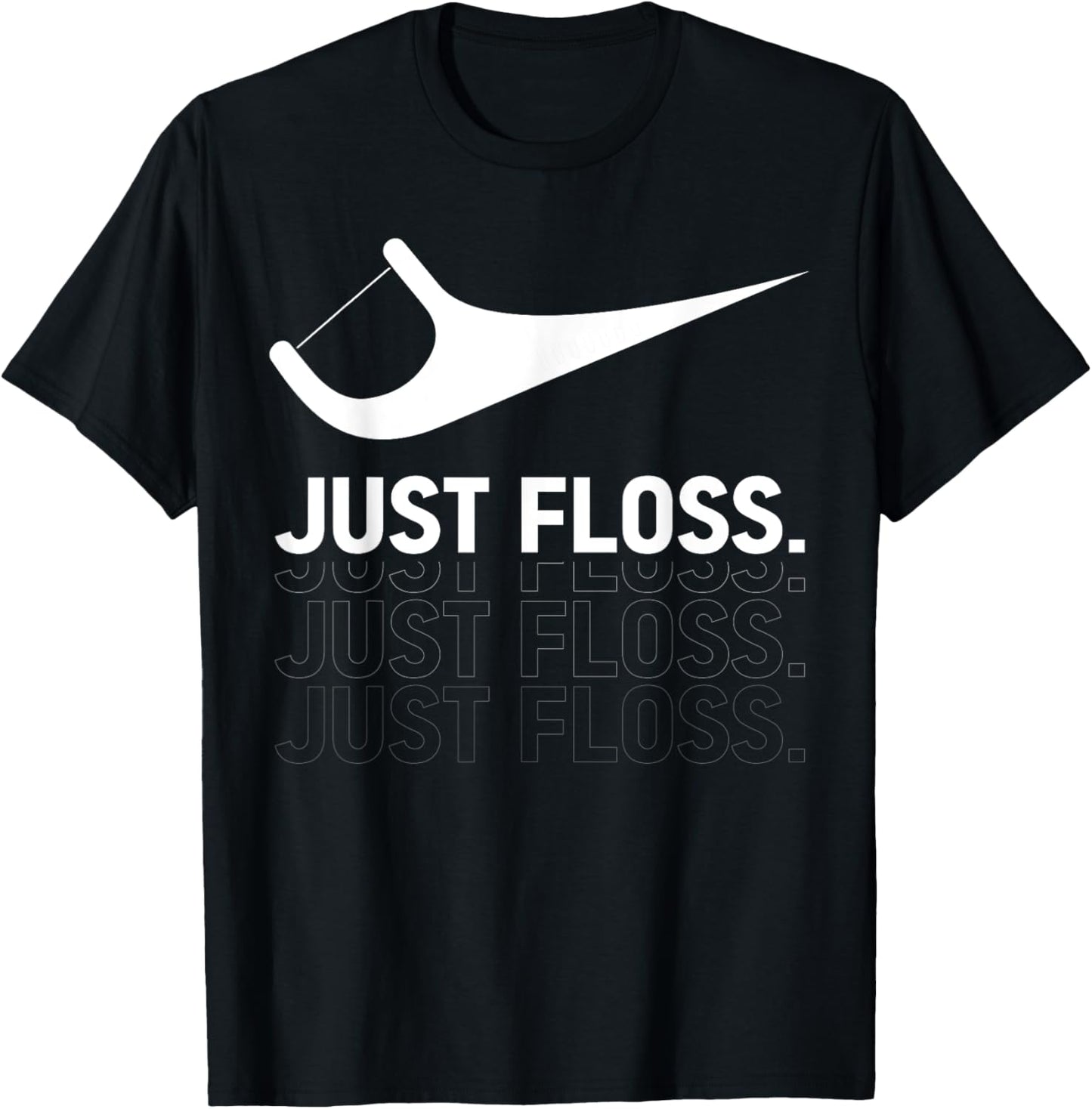 Just Floss, Funny Dental Novelty Design for Dental Team T-Shirt - T-Shirt | Black