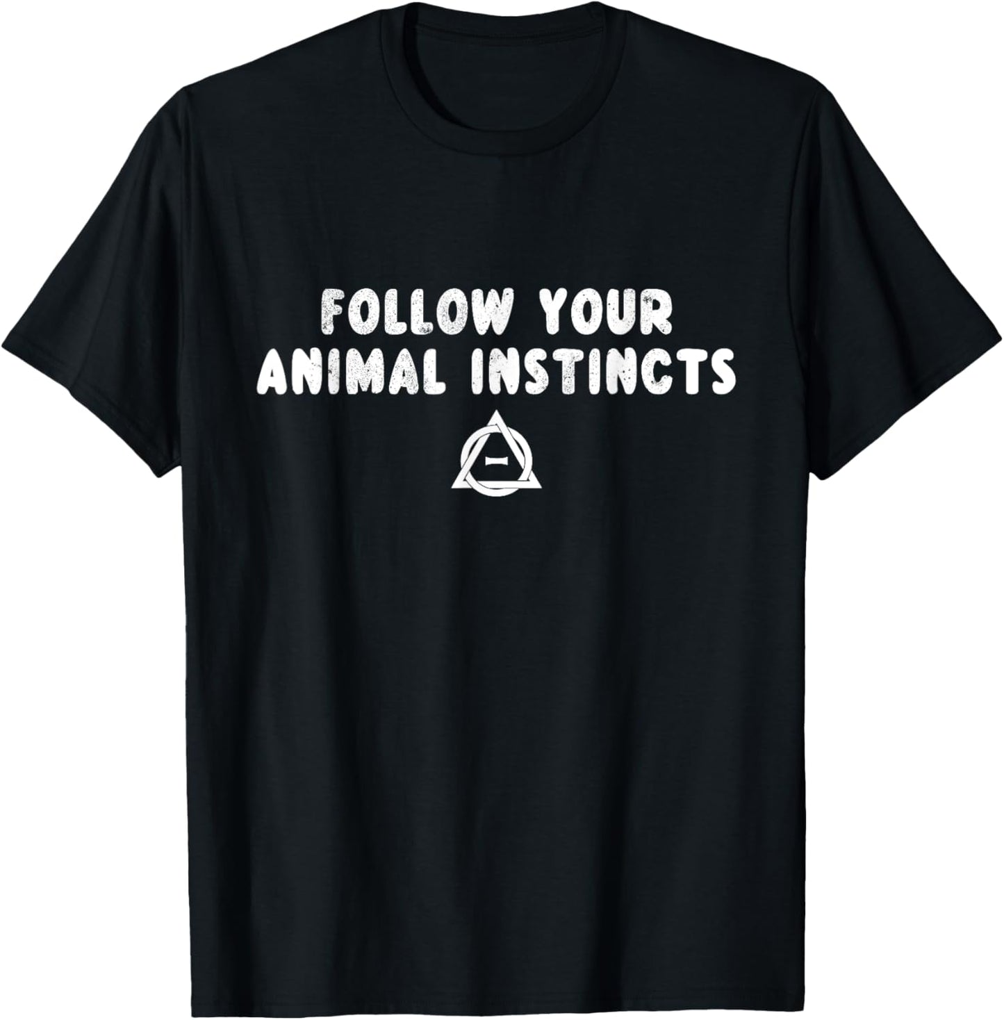Follow Your Animal Instincts Alter Kin Otherkin Therian T-Shirt - T-Shirt | Black