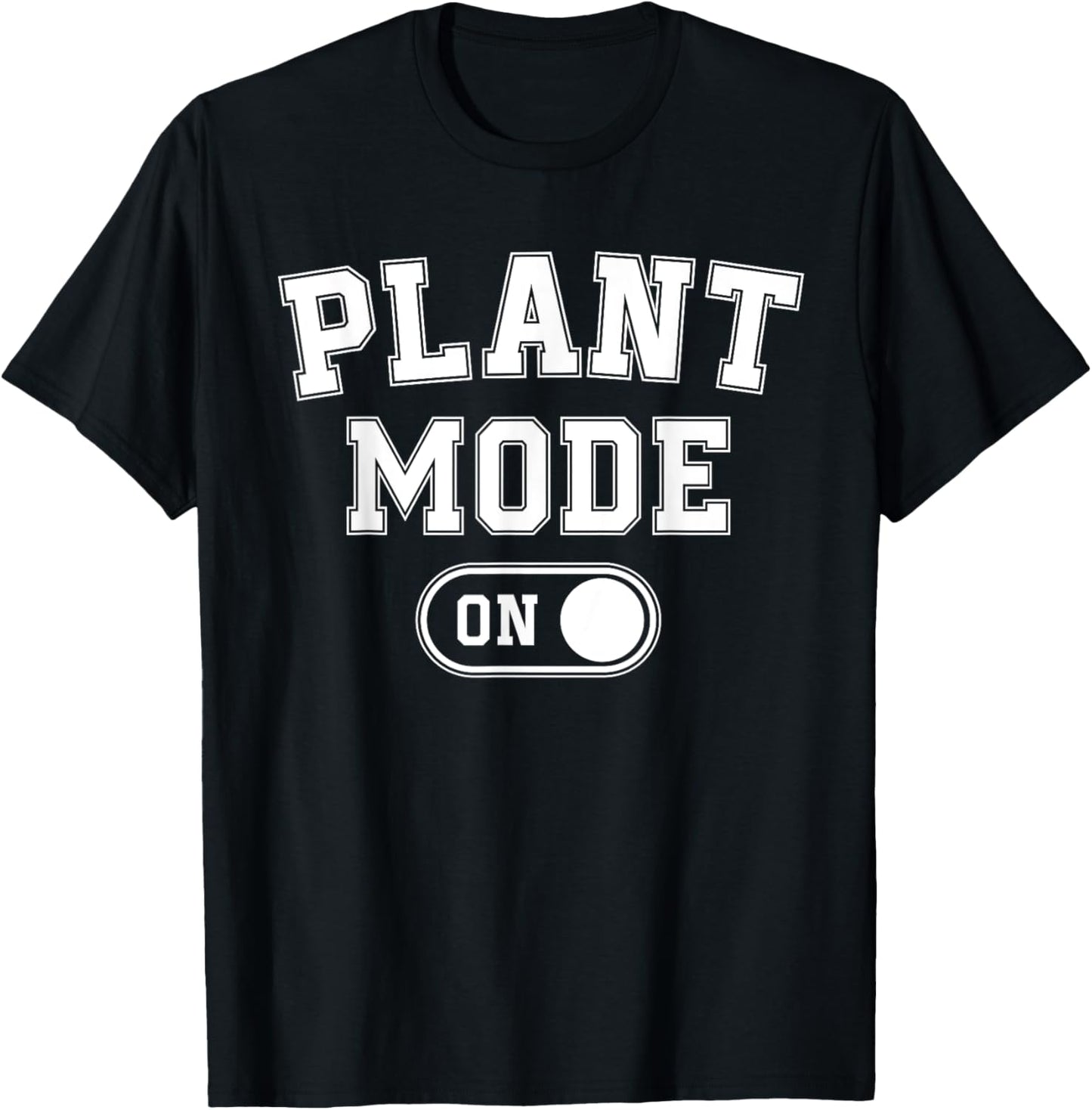 Plant Mode On Costume Funny Gardening Gift Gardener Florist T-Shirt - T-Shirt | Black