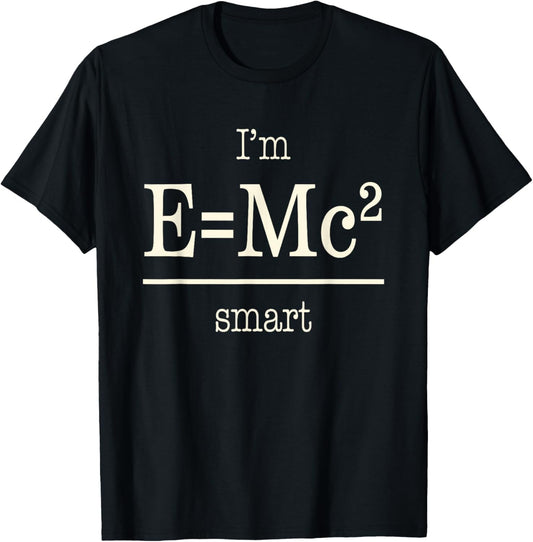 Funny Math Pun "I'm Relatively Smart" Math Nerd Einstein T-Shirt - T-Shirt | Black
