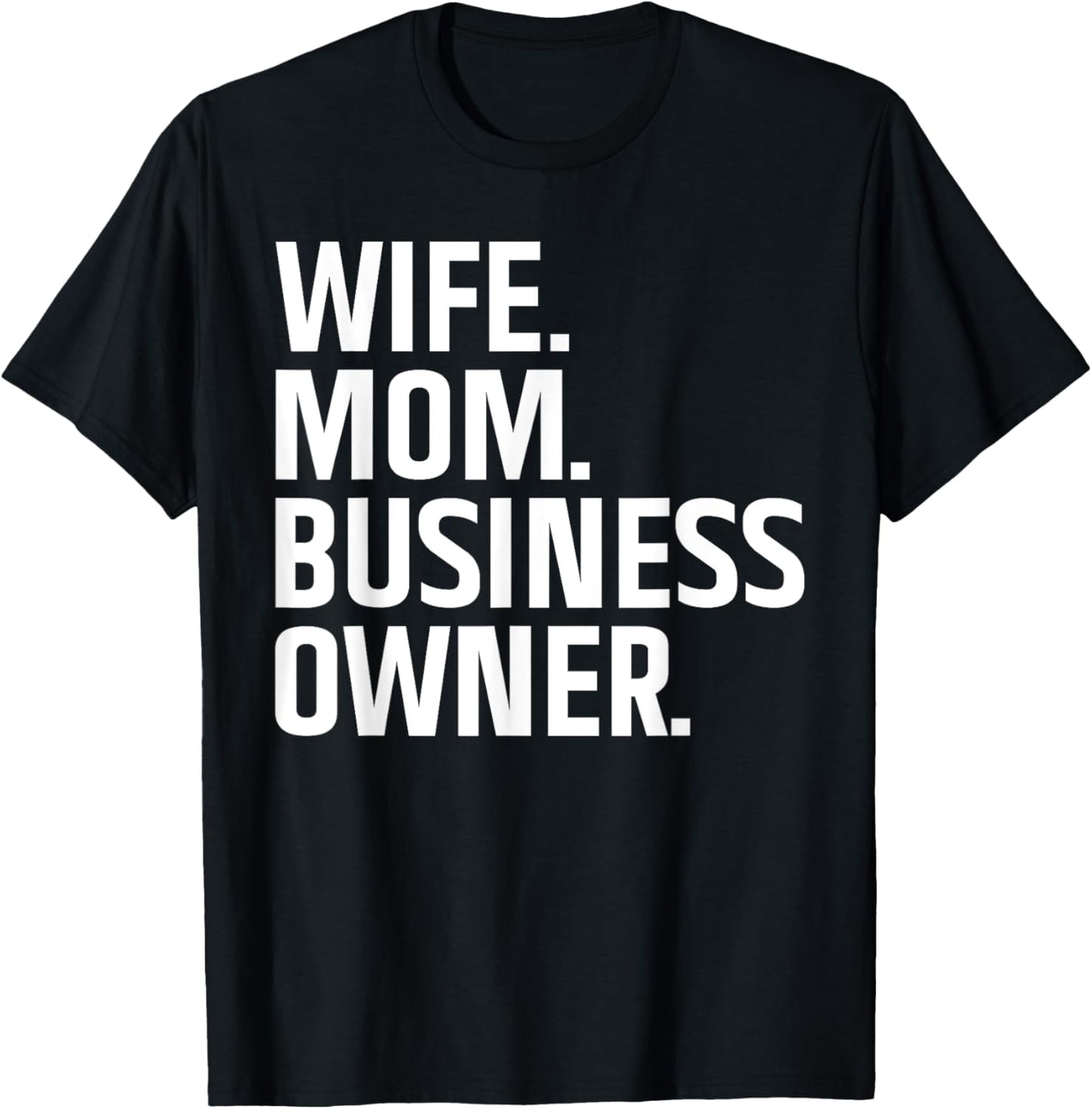 Business Owner Art For Wife Mom CEO Small Business Owner T-Shirt - T-Shirt | Black