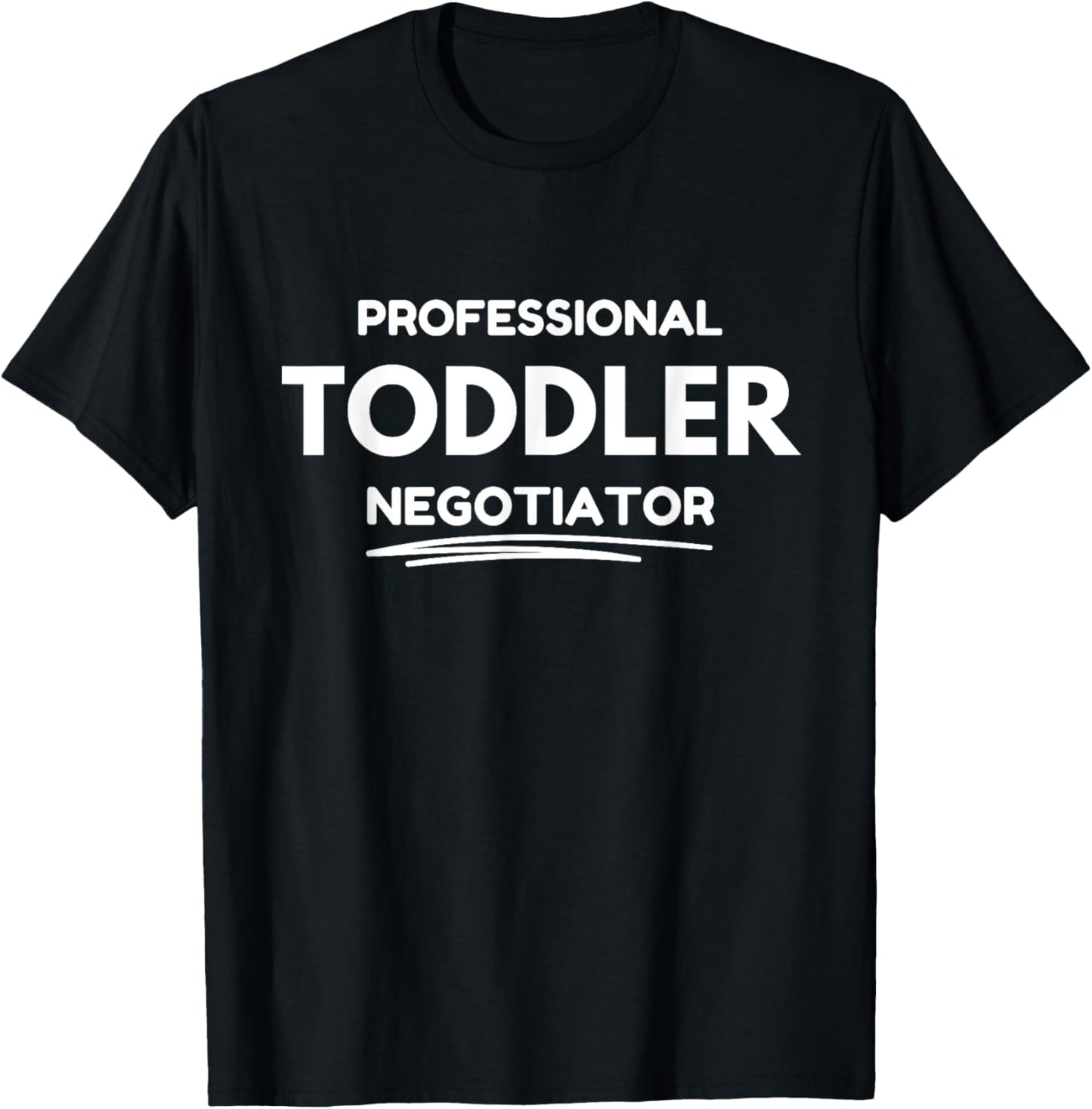 Professional Toddler Negotiator T-Shirt - T-Shirt | Black